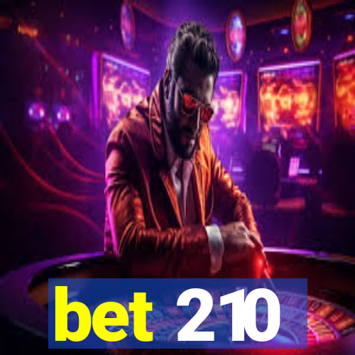 bet 210